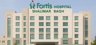 Fortis Hospital, Shalimar Bagh